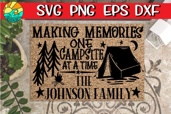 Free Free 69 Making Memories Camping Svg SVG PNG EPS DXF File