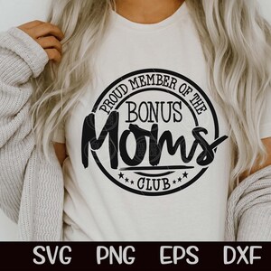 Bonus Mom Svg Proud Member of the Bonus Mom Club Funny Mom Svg Mother's ...