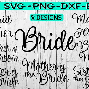 Bride Svg, Bridesmaid Svg, Maid of Honor Svg, Mother Bride Svg, Wedding Party Svg, Groom Svg, Matron of Honor Svg, , Bachelorette Party SVG