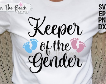 Keeper Of The Gender Svg Gender Reveal Svg Png Boy Or Girl Pregnancy Announcement Baby Shower Shirt Design Footprints Cut Cutting Cricut