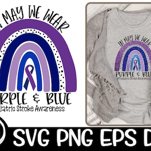In May We Wear Purple Pediatric Stroke Awareness Svg, Rainbow Svg, Ribbon, May Purple Svg, Pedicatic Stroke Svg, Purple Rainbow Sublimation