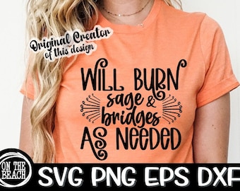 Will Burn, Sage Bridges, As Needed, Sage Svg, Sage Bridges Svg, Burn Svg, Witchcraft, Hex Svg, Witch, Witches, Witches Svg, Halloween Svg