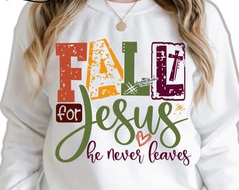 Fall For Jesus, Fall for Jesus Svg, He Never Leaves, He Never Leaves Svg, Fall, Fall Svg, Jesus, Jesus Svg, Fall Jesus Svg, Halloween Svg