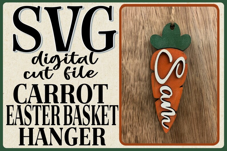 May include: SVG digital cut file for a carrot shaped Easter basket hanger. The carrot is orange with a green top and the word "Sam" is written in white on the front.