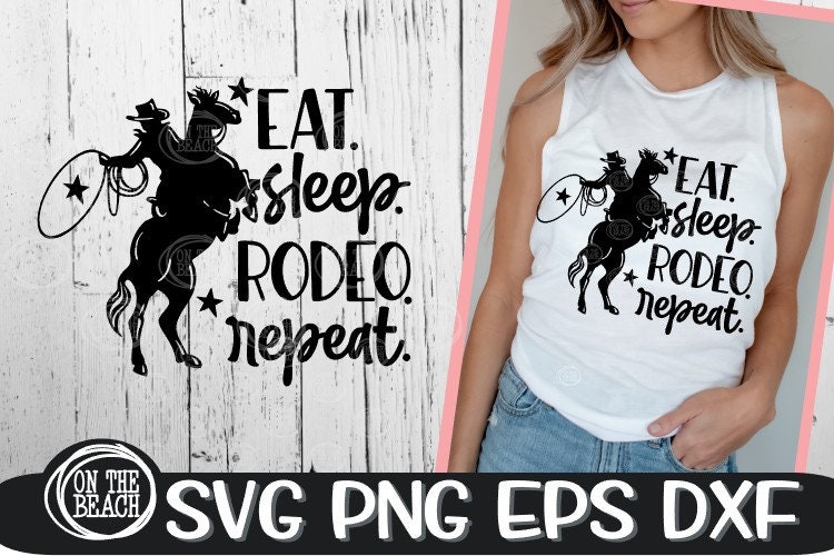 Eat Sleep Rodeo Repeat Eat Svg Sleep Svg Repeat Svg Rodeo | Etsy