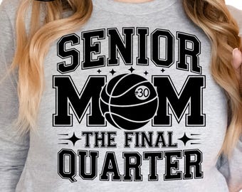 Senior Basketball Mom SVG PNG Final Quarter Svg Basketball Mom Svg Senior Basketball Mom Png Class of 2026 Svg Senior Basketball Mom Dtf