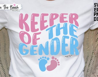 Keeper Of The Gender, Keeper Of The Gender Svg, Gender Reveal, Gender Reveal Svg, Boy or Girl, Boy Or Girl Svg, Pregnancy Svg, Announcement