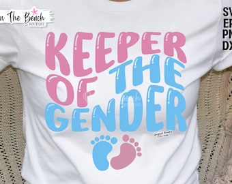 Keeper Of The Gender, Keeper Of The Gender Svg, Gender Reveal, Gender Reveal Svg, Boy or Girl, Boy Or Girl Svg, Pregnancy Svg, Announcement