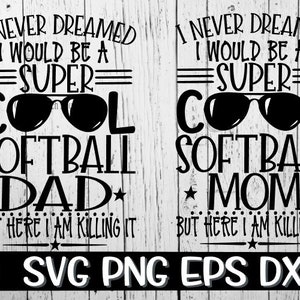 Super Cool Softball Mom Dad, Softball Mom, Softball Dad, Softball Svg, Dad, Cool Dad Svg, Cut File, Download, Father's Day Svg, Fathers Svg