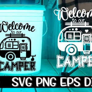 Welcome To Our Camper, Welcome To Our Camper Svg, Camping Bucket, Camping Bucket Svg, Bucket Svg, Camping, Camping Svg, Campsite Svg, Camp