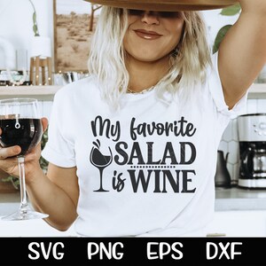 La mia insalata preferita è vino svg vino amore cricut instant download taglio tagliare file PNG sublimazione vino SVG vino citazione wine lover wine glass