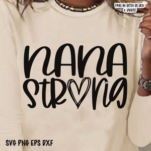 Nana svg, Nana, Nana Strong, Nana Strong Svg, Strong, Strong Svg, Abuela Nana SVG, Día de la Madre svg, Abuela Svg, Nana Design, Cutting