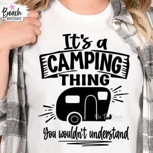 Es una cosa de camping que no entenderías SVG Camping Camping Camper Camp Funny Camping Shirt Design PNG Sublimation Cut Cutting Cricut