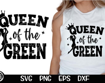 Golf Svg Queen Of The Green Svg Golfing Woman Golfer SVG Female Golfer SVG Golf Png Golf Sublimation Golfing Cut Files Cricut Silhouette