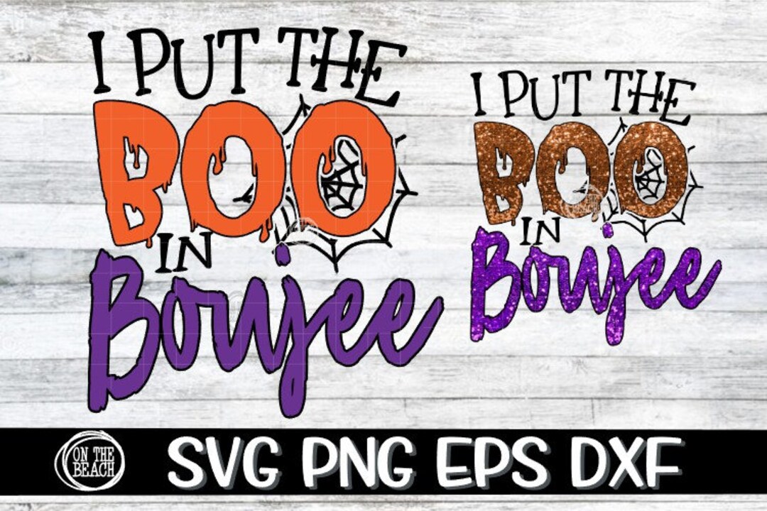 I Put the Boo in Boujee SVG, Boujee SVG, Boo Svg, Halloween SVG, Boujie
