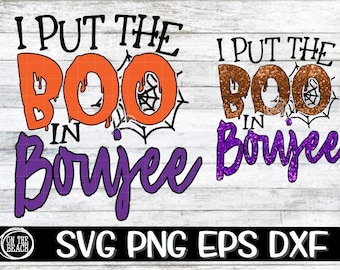 I Put The Boo In Boujee SVG, Boujee SVG, Boo Svg, Halloween SVG, Boujie, Boujee, Boo In Svg, Halloween Cutting, Cricut, Download Instant