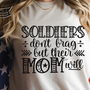 Soldiers Don't Brag But Their Mom Will Soldier Soldiers Soldier Svg Soldiers Svg Cut file Army Navy Marine Army Svg Navy Svg Marine Svg Cut
