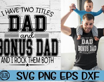 I Have Two Tiles, Dad, Bonus Dad, Bonus Dad Svg, Rock Them Both, Two Titles Svg, Rock Them Both Svg, Dad Svg, Father's Day Svg, Fathers Svg
