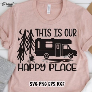 Dies ist mein glücklicher Ort, Camper-Svg, glücklicher Ort-Svg, Lagerplatz-Svg, Camping-Svg, Camper-Svg, Lager, Camping-Freunde, glücklicher Platz-Schild