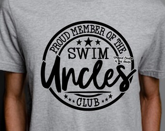 Swim Uncle Proud Member Swim Uncles Club Swim Dads Club Svg Swimming Sublimation Aquatic Swim Club Svg Proud Swim Parents Cut Cutting