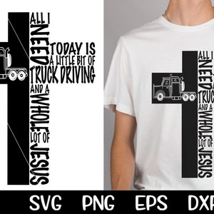 Truck Driving Svg, Truck Driver Svg, Little Bit Jesus, Whole Lot of Svg, Driving Svg, Christian Truck Driver, Christian Truck Driver Svg