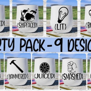 Party Pack, Party Svg, Hammered, Hammered Svg, Lit, Lit Svg, Buzzed, Buzzed Svg, Toasted, Toasted Svg, Weekend svg, Vacation Svg, Drinks Svg