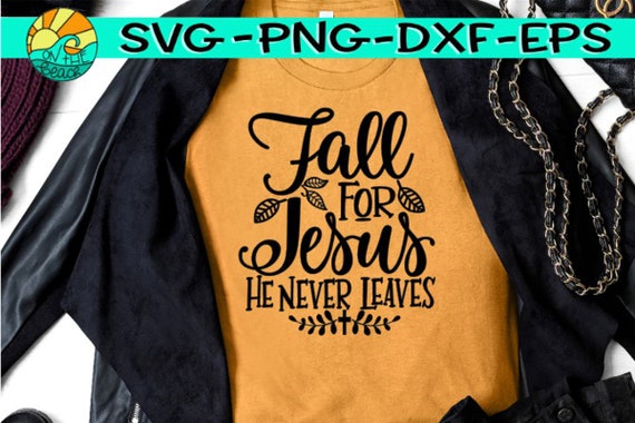 Download Free Fall For Jesus Fall For Jesus Svg He Never Leaves He Never Etsy SVG Cut Files