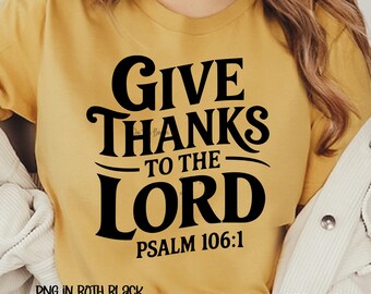 Give Thanks to the Lord Svg, Thanksgiving Svg Png, Fall Svg Christian Svg Png, Thanksgiving Png, Thankful Svg, Blessed Svg, Sublimation