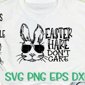 Easter Hare Don&#39;t Care - Easter Bunny With SunGlasses, Bunny With Glasses, Bunny With Glasses Svg, Cute Easter, Easter Svg, Easter Bunny Svg