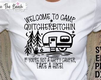 Welcome To Camp QUITCHERBITCHING, Camping, Camping Crazy Svg, Camping Svg, Camping Friends Svg, Camping Friends, Funny Camping Svg, Trailer