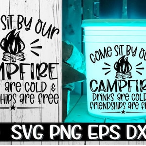Sit By Our Campfire, Sit By Our Campfire Svg, Camp Bucket Svg, Camping Bucket Svg, Campfire Bucket Svg, Camping Svg, Campfire, Campfire Svg