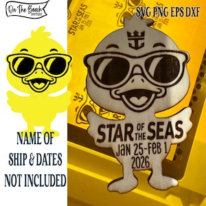 May include: A wooden cutout of a cartoon duck wearing sunglasses. The duck has the text "STAR OF THE SEAS JAN 25-FEB 1 2026" on its chest. The image also includes the text "SVG PNG EPS DXF".