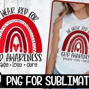We Wear Red For CHD Awareness Svg, Peace Love Cure SVG, Red Rainbow Svg, Chd Svg, CHD Awareness Png Sublimation, Rainbow