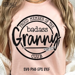 Abuela SVG Orgulloso miembro del Badass Grandma Club Orgulloso miembro del Badass Grandma Club Svg Badass Día de la Madre Png Corte de sublimación