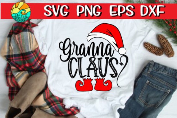 Download Granna Claus Granna Claus Svg Santa Claus Svg Grandma Etsy