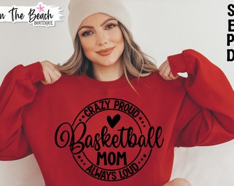Somebody's Loud Mouth Basketball Mom Svg Crazy Proud Always Loud Png Basketball Sport Mom Sublimation Cut File Cutting Download Sublimation