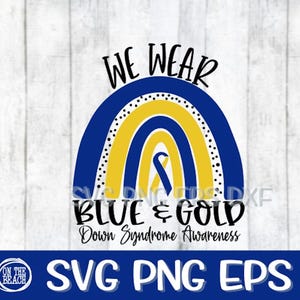 Wir tragen blau gold SVG, Down-syndrom SVG, blauer Regenbogen svg, Regenbogen svg, Down-syndrom Bewusstsein Png Sublimation, Oktober svg, Down svg,