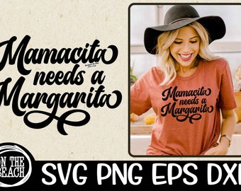 Mamacita Needs A Margarita, Mamacita Needs A Margarita Svg, Mamacita, Mamacita Svg, Margarita, Margarita Svg, Mom, Mom Svg, Mama, Mama Svg
