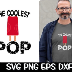 Der coolste Pop, der coolste Pop svg, Pop, pop svg, Grandpa Pop, Sublimation, Cut File, svg, png, esp, pops svg, Grandpa svg, Vatertags svg