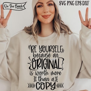 Sii te stesso perché un originale vale più di una copia SVG PNG, Copia Svg, Geloso Svg, Imitatore, Imitatore Svg, Divertente Svg Sii te stesso Svg