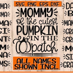Könnte beinhalten: Ein digitales Design mit dem Text "Mommy of the cutest pumpkin in the patch" und einer Kürbisillustration. Das Design enthält auch eine Liste von Namen wie "Gramma", "Grandma", "Mama", "Gigi", "Aunt", "Mum", "Nana", "Grams", "Daddy", "BFF", "Mammaw", "Grammi", "Grammy", "Mom", "Sister", und "Granny".