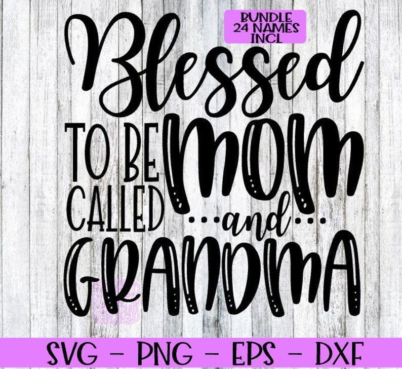 Download Blessed Mom Bundle SVG Mom Grandma Gigi Boss Wife | Etsy