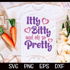 Itty Bitty & Oh zo mooi Svg Baby Meisje Svg Nieuwe Baby Baby Meisje Png Cut File Cricut Instant Download Silhouette Sassy Png Sublimatie Cricut