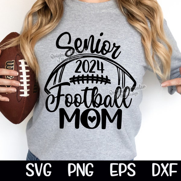 Senior 2024 Football Mom Svg Friday Night Football Mom  Svg Senior Mom Senior 2024 Design Football Cut Files Cricut Sublimation Silhouette