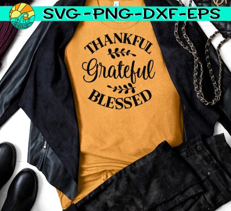 Thanksgiving Thankful Svg Thankful Grateful Blessed Thanksgiving Svg, Holiday Svg Thankful Grateful Blessed Svg Holiday Blessed Svg