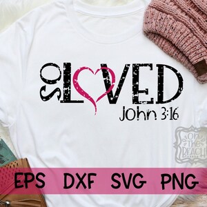 So Loved SVG, Valentijnsdag, Grunge Svg, Loved Grunge Svg, Valentine's grunge, zo geliefd, John Svg, Loved Svg, Silhouette of Cricut, liefde