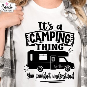 Es una cosa de camping que no entenderías SVG Camping Clase C Camper Diseño divertido de camiseta de camping PNG Sublimación Corte Corte Cricut