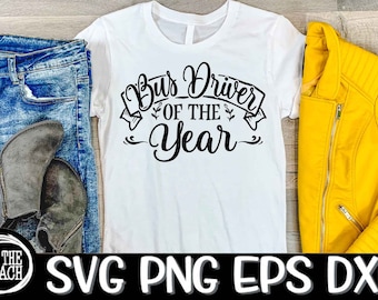 Bus Driver Of The Year SVG  Best Busdriver EvervCricut Cuttable Design Bus Driver Shirt Svg Back To School BusDriver Png Sublimation Vector