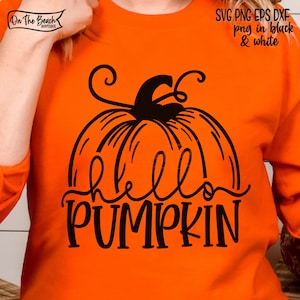 Hello Pumpkin SVG, Fall Svg, Fall Sign Svg, Pumpkin Svg, Halloween Svg, Hello Pumpkin Png, Thanksgiving Svg, Cricut, Glowforge Pumpkin Svg