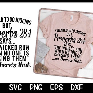 May include: A pink t-shirt with a black graphic that says "I wanted to go jogging but Proverbs 28:1 says... "The wicked run when no one is chasing them"...so there's that."